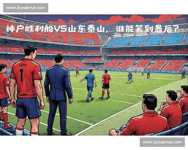 亚冠焦点战神户胜利船迎战上港强强对话决定小组出线走势关键一战